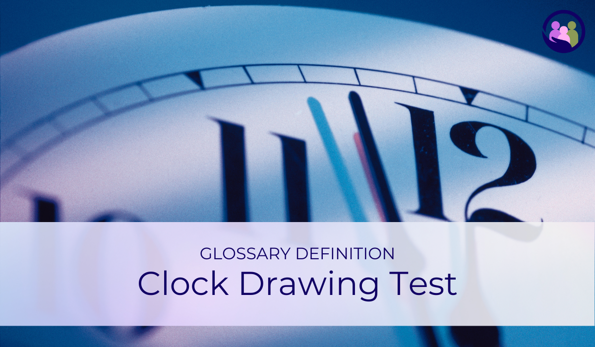Clock Drawing Test | Glossary Definition | Caregiver Bliss