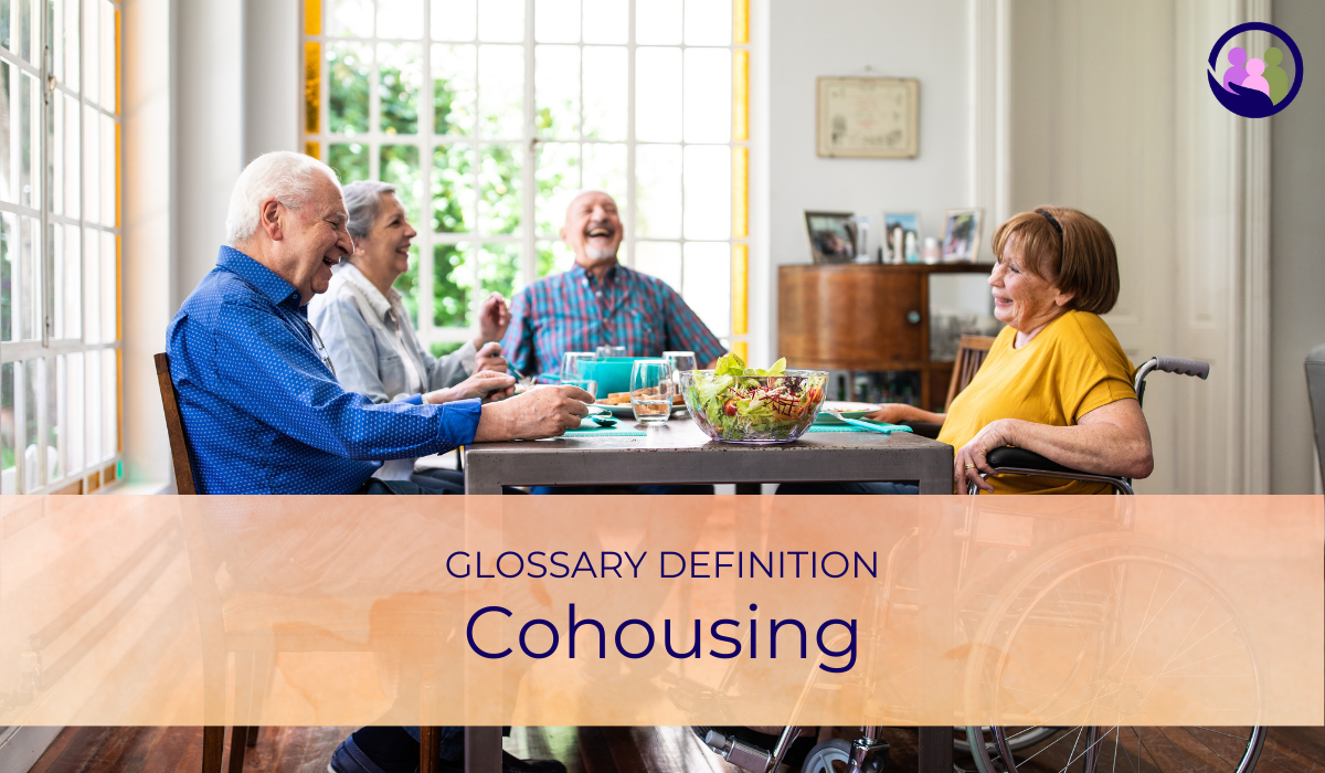 Cohousing | Glossary Definition | Caregiver Bliss