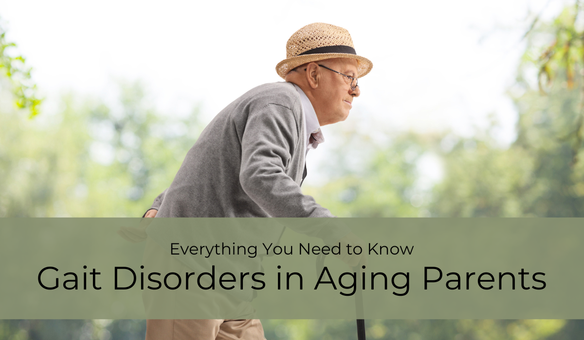 Gait Disorders in Aging Parents: Everything You Need to Know | Caregiver Bliss