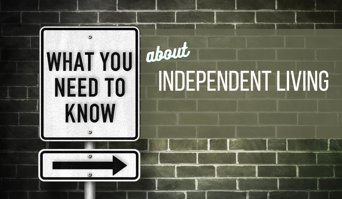 Independent Living (IL): 5 Things You Don't Know | Caregiver Bliss