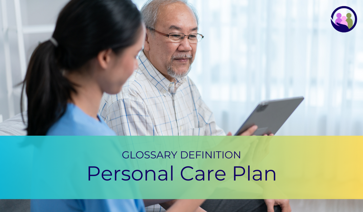 Personal Care Plan | Glossary Definition | Caregiver Bliss
