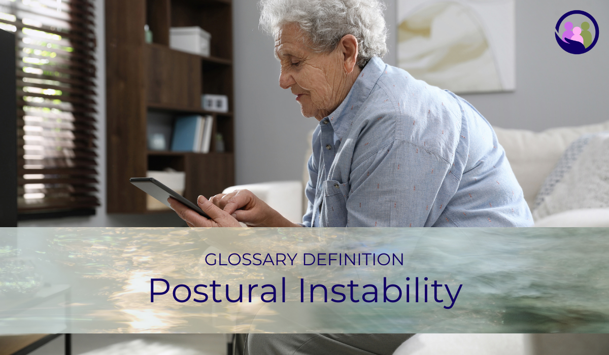 Postural Instability | Glossary Definition | Caregiver Bliss