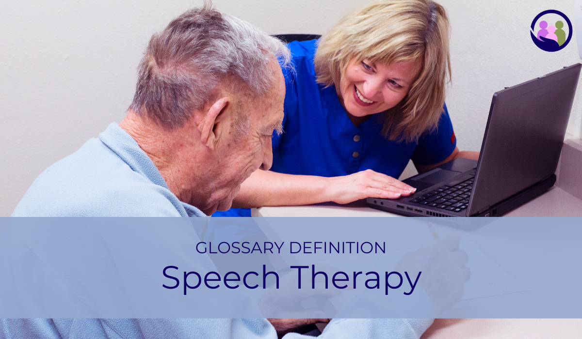 Speech Therapy | Glossary Definition | Caregiver Bliss