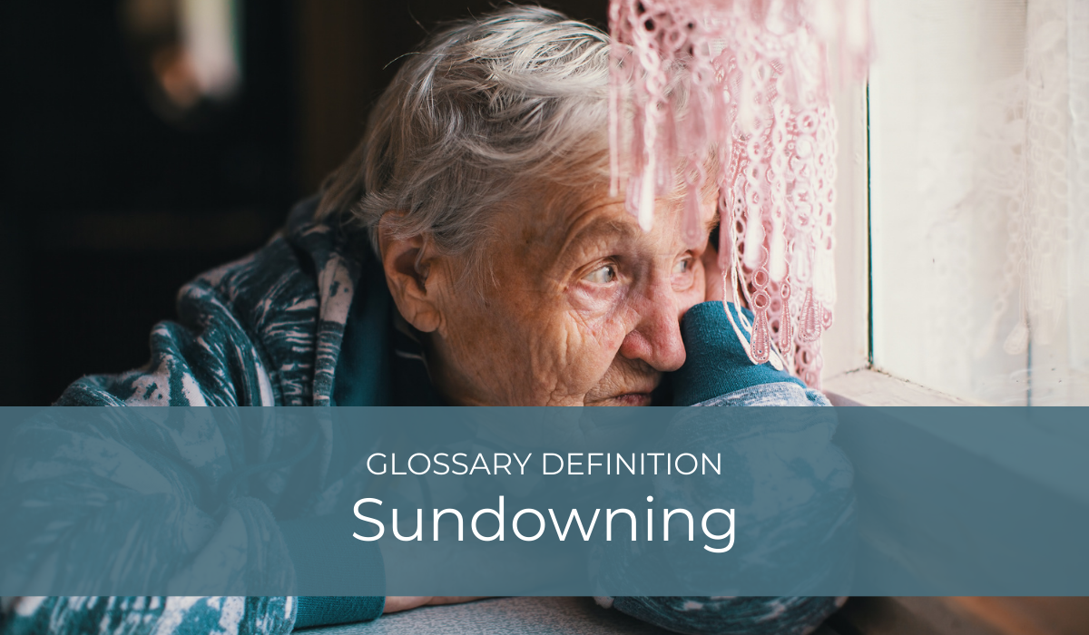 Sundowning | Glossary Definition | Caregiver Bliss