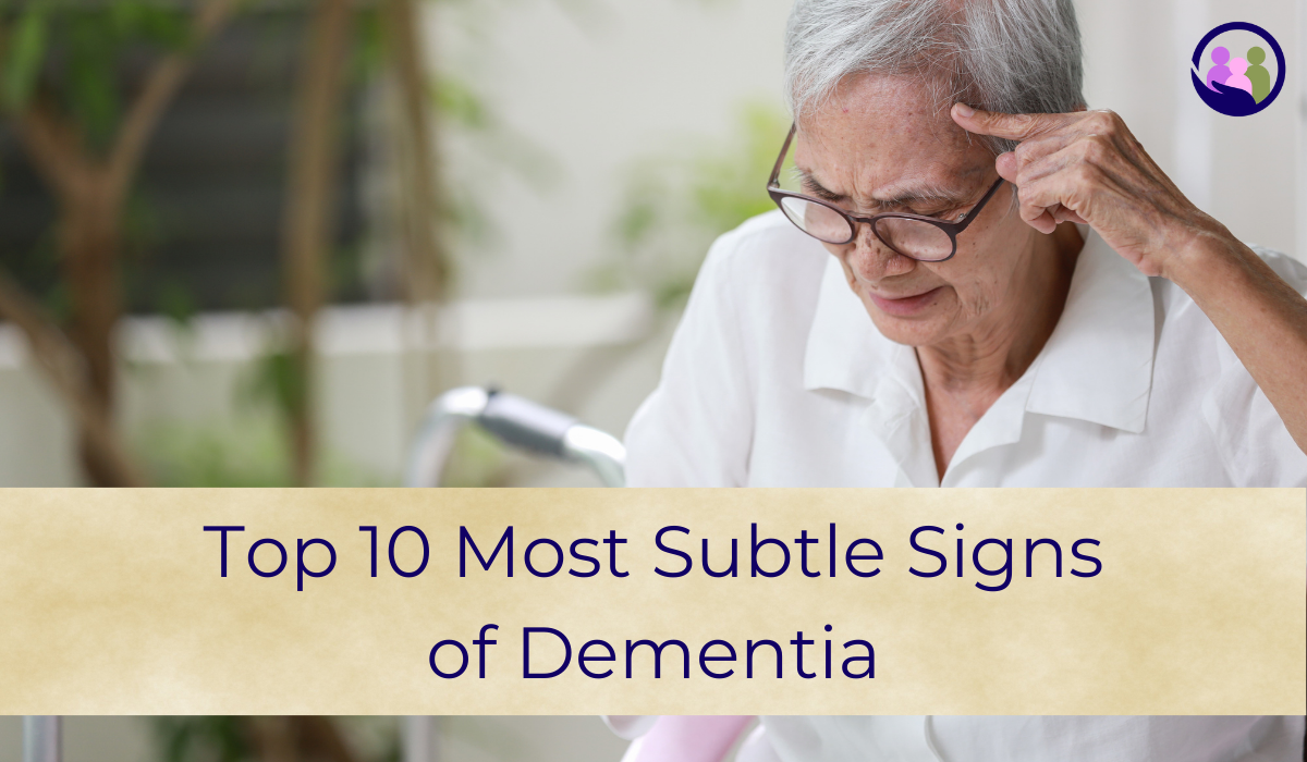 Top 10 Most Subtle Signs of Dementia | Caregiver Bliss